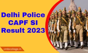 Delhi Police CAPF SI Result check here